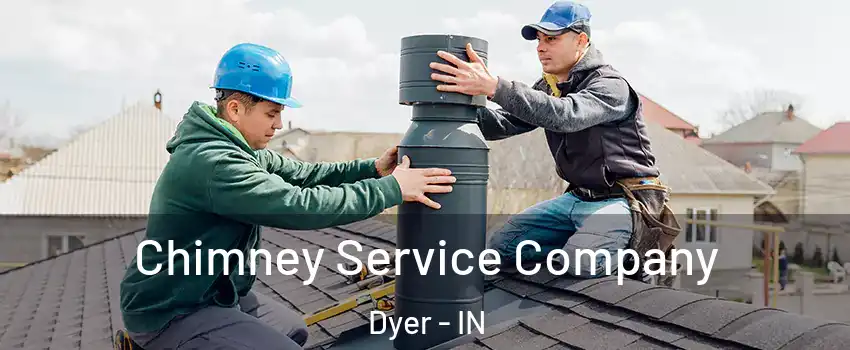  Chimney Service Company Dyer - IN