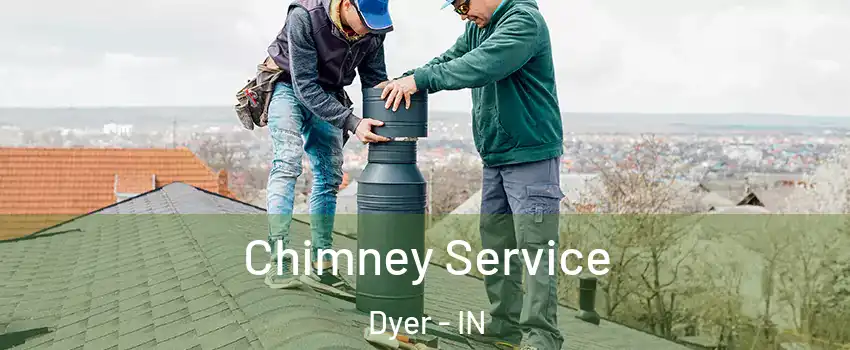  Chimney Service Dyer - IN