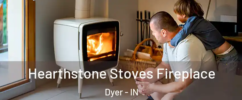  Hearthstone Stoves Fireplace Dyer - IN